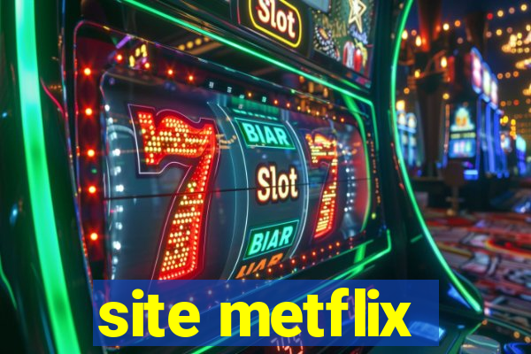 site metflix